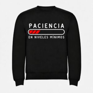 Paciencia en mínimos (Sudadera s/c)